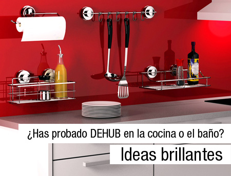 DEHUB en la cocina y el bao